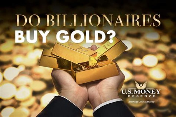 Do billionaires buy gold?