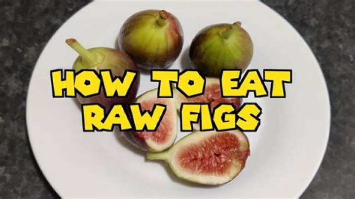 How do you eat a fig?
