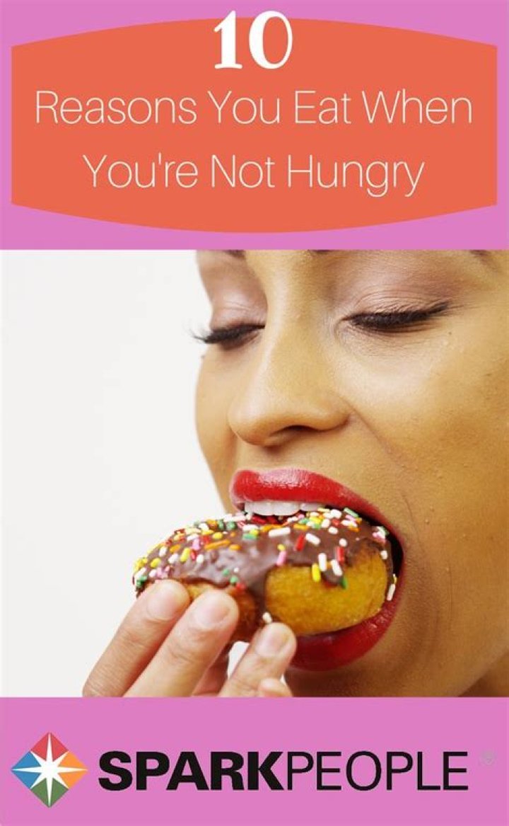 What happens if you eat when you are not hungry?