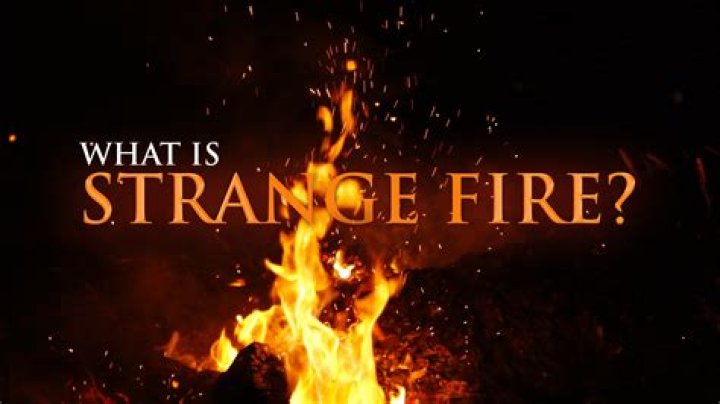 What is strange fire?