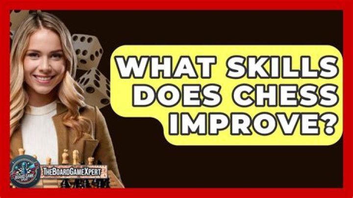 What skills does chess develop?