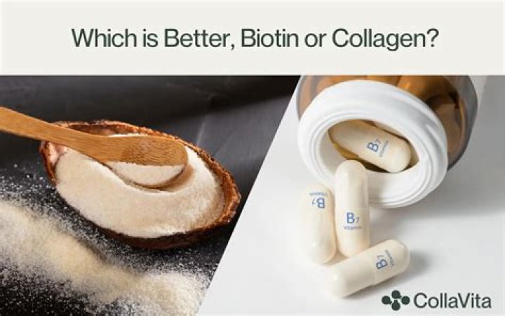 Which is better biotin or collagen?