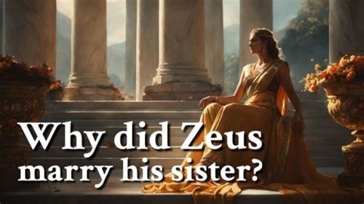 Why did Zeus marry his own sister?