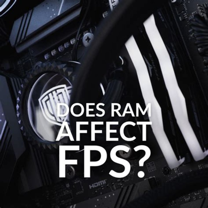 Will RAM affect FPS?